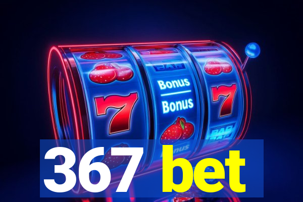 367 bet